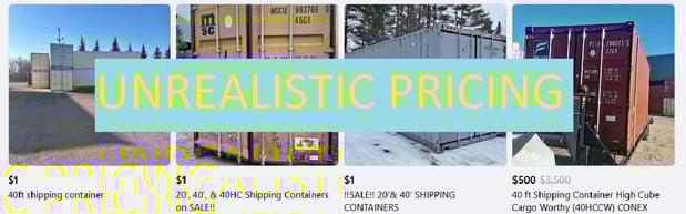 Unrealistic pricing on shipping containers